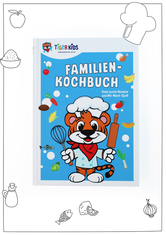TigerKids Familienkochbuch – Gesunde Rezepte für Kinder und Eltern